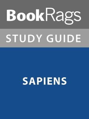 Cover of the book Summary & Study Guide: Sapiens by BookRags