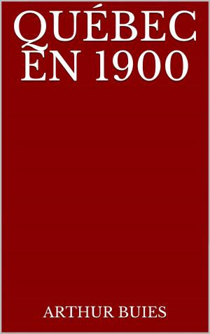 Cover of the book Québec en 1900 by Jean Féron