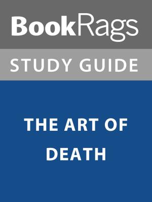 bigCover of the book Summary & Study Guide: The Art of Death by 