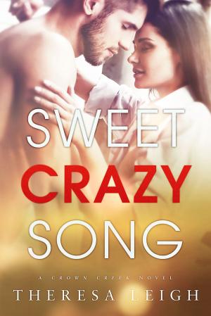 Cover of the book Sweet Crazy Song (Crown Creek) by Martha L. Thurston