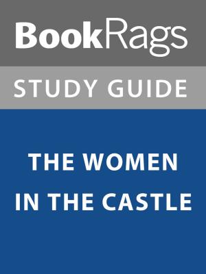 bigCover of the book Summary & Study Guide: The Women in the Castle by 