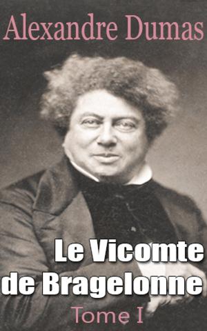 Cover of Le Vicomte de Bragelonne, Tome I.