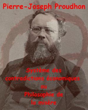 Cover of Système des contradictions économiques ou Philosophie de la misère