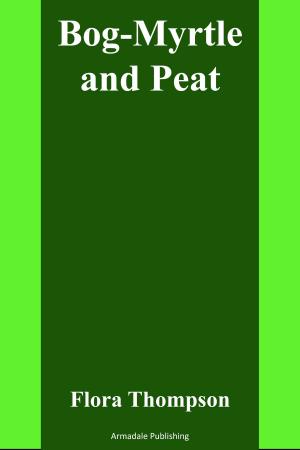 Book cover of Bog-Myrtle and Peat