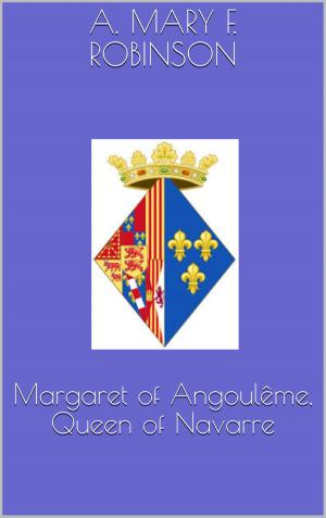 bigCover of the book Margaret of Angoulême, Queen of Navarre by 
