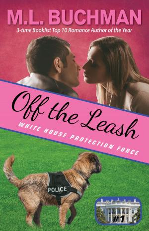 Cover of the book Off the Leash by M. L. Buchman, Melitte Lynn Buchman