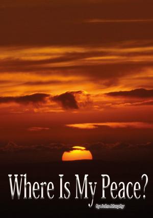 Cover of the book Where Is My Peace? by Cookie Reeves