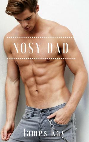 Cover of the book Nosy Dad by James KAY