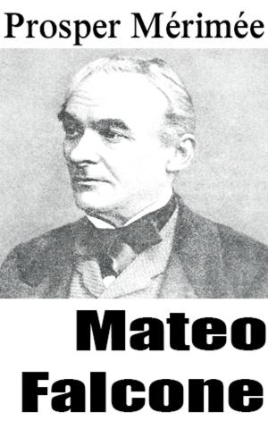 Cover of the book Mateo Falcone by Emile Bergerat