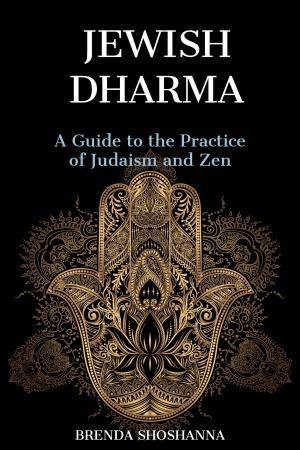Cover of the book Jewish Dharma: A Guide to the Practice of Judaism and Zen by Ramon Bennett