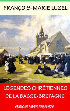 Cover of the book Légendes chrétiennes de la Basse-Bretagne by Edgar Allan Poe, Charles Baudelaire, Stéphane Mallarmé, Édouard Manet