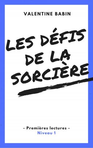 Cover of the book Les défis de la sorcières - Premières lectures (niveau 1) by Charles Tellier