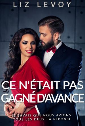 Cover of the book Ce n'etait pas gagne d'avance by Liz Levoy