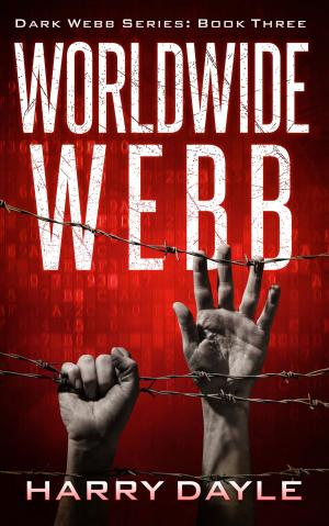 Cover of the book Worldwide Webb by Harry Dayle