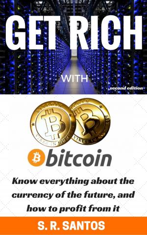 Cover of the book Get Rich with Bitcoin by SANDRO R. SANTOS