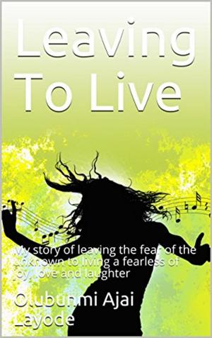 Cover of the book Leaving To Live by Jennifer Robin Lee