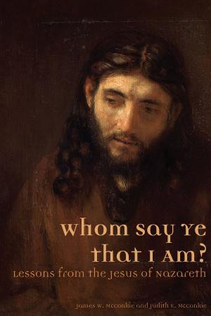 Cover of the book Whom Say Ye That I Am? Lessons from the Jesus of Nazareth by George Q. Cannon, 