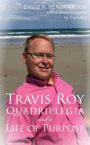 Book cover of Travis Roy: Quadriplegia and a Life of Purpose