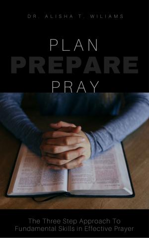 Cover of the book Plan, Prepare, Pray! by Larry D. Williams