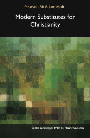 Cover of Modern Substitutes for Christianity