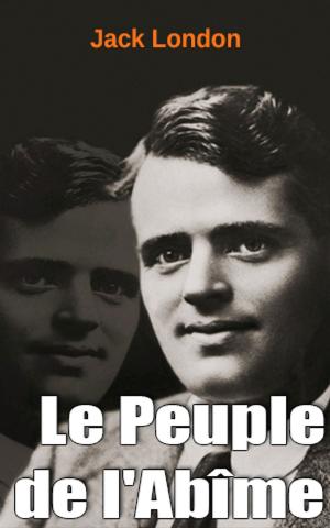 Cover of the book Le Peuple de l'Abîme by Jack London