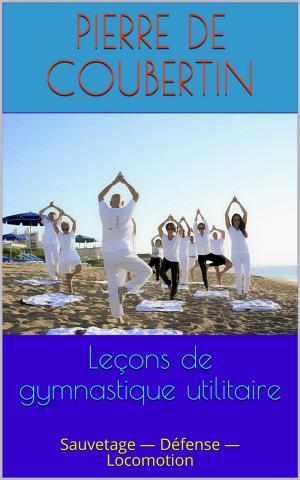 Book cover of Leçons de gymnastique utilitaire