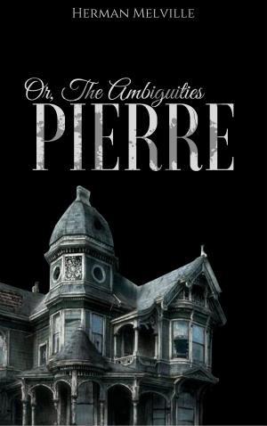 Cover of Pierre; or, The Ambiguities