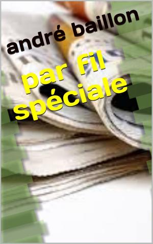 Cover of the book par fil spéciale by jean giraudoux