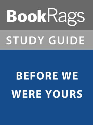 bigCover of the book Summary & Study Guide: Before We Were Yours by 
