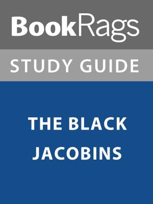 bigCover of the book Summary & Study Guide: The Black Jacobins by 
