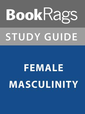 Cover of the book Summary & Study Guide: Female Masculinity by BookRags