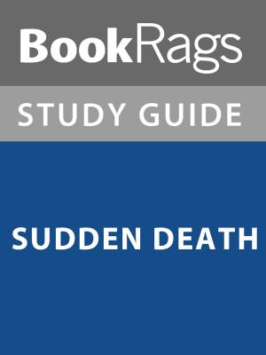 bigCover of the book Summary & Study Guide: Sudden Death by 