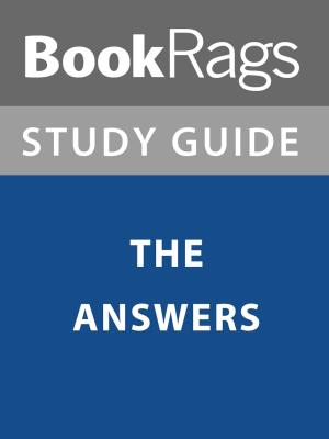 Cover of the book Summary & Study Guide: The Answers by Mary Thibodeau