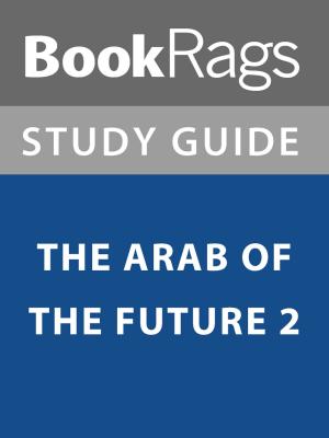 Cover of Summary & Study Guide: The Arab of the Future 2