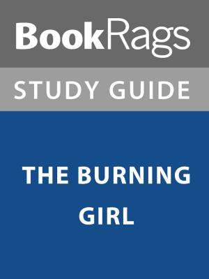 Cover of Summary & Study Guide: The Burning Girl