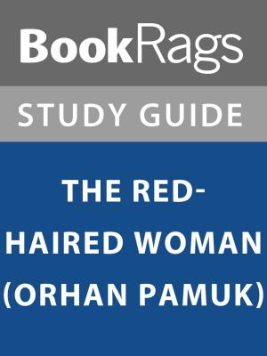 Cover of the book Summary & Study Guide: The Red-Haired Woman (Orhan Pamuk) by BookRags