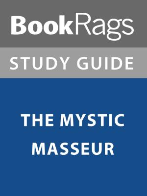 Cover of the book Summary & Study Guide: The Mystic Masseur by BookRags