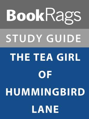 bigCover of the book Summary & Study Guide: The Tea Girl of Hummingbird Lane by 