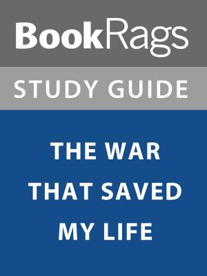 Cover of the book Summary & Study Guide: The War That Saved My Life by BookRags