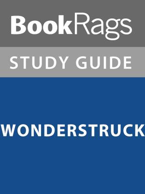 Cover of the book Summary & Study Guide: Wonderstruck by BookRags