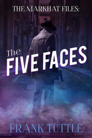 Cover of the book The Five Faces by Katie O'Connor