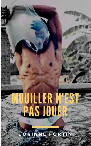 Cover of the book Mouiller n'est pas jouer by Angela Minx
