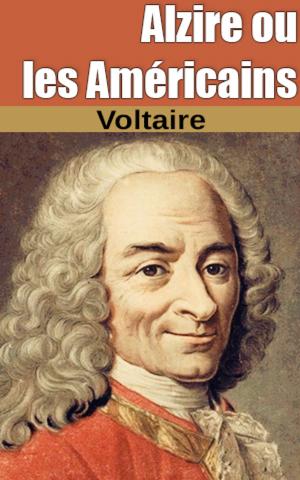 Cover of the book Alzire ou les Américains by Voltaire