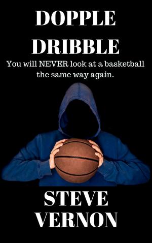 Cover of the book Dopple Dribble by Steve Vernon