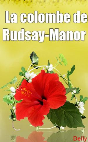 Book cover of La colombe de Rudsay-Manor