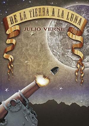 Cover of the book De la tierra a la luna by Jacques Evans