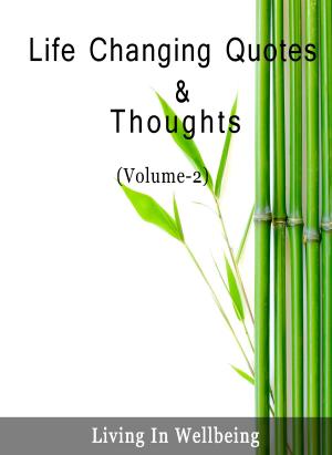 Cover of the book Life Changing Quotes & Thoughts (Volume-2) by Dr.Purushothaman Kollam