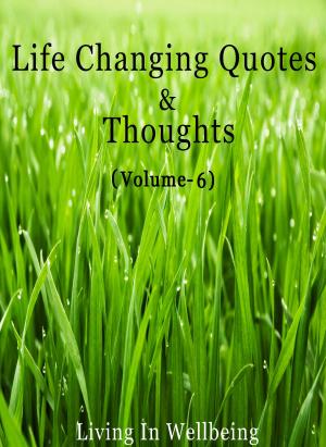 Cover of Life Changing Quotes & Thoughts (Volume-6)