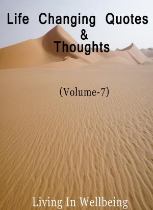 bigCover of the book Life Changing Quotes & Thoughts (Volume-7) by 