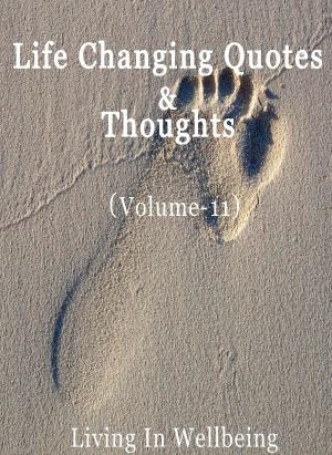 Cover of Life Changing Quotes & Thoughts (Volume-11)